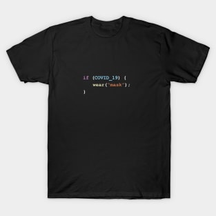 Wear A Mask If There's COVID-19 Programming Coding Color T-Shirt